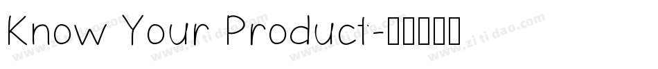 Know Your Product字体转换